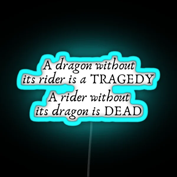 Fourth Wing A Dragon Without Its Rider Is A Tragedy A RGB Neon Sign