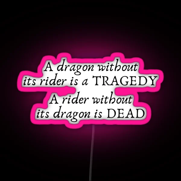 Fourth Wing A Dragon Without Its Rider Is A Tragedy A RGB Neon Sign