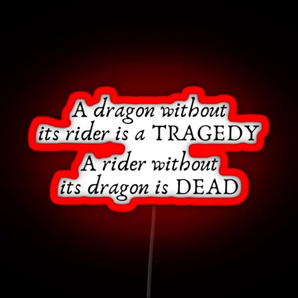 Fourth Wing A Dragon Without Its Rider Is A Tragedy A RGB Neon Sign