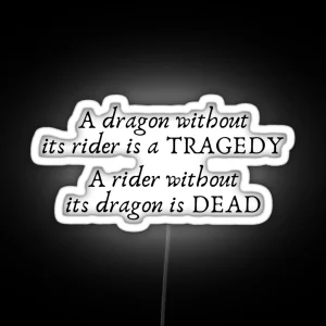 Fourth Wing A Dragon Without Its Rider Is A Tragedy A Rider Without Its Dragon Is Dead RGB Neon Sign