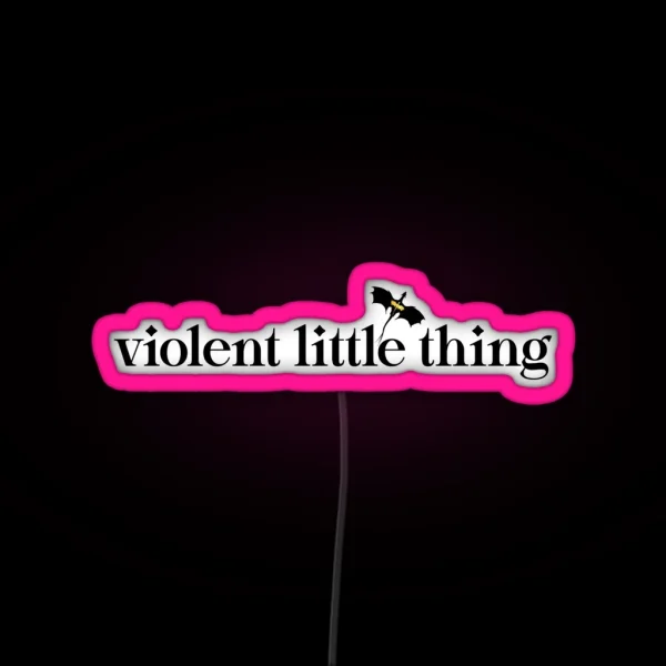 Fourth Wing Violent Little Thing RGB Neon Sign