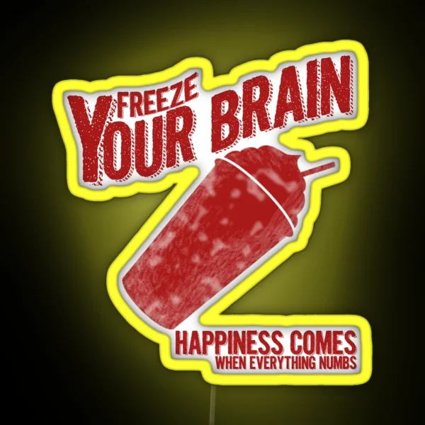 Freeze Your Brain Heathers RGB Neon Sign