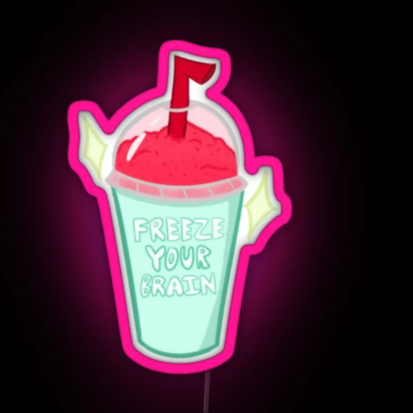 Freeze Your Brain RGB Neon Sign