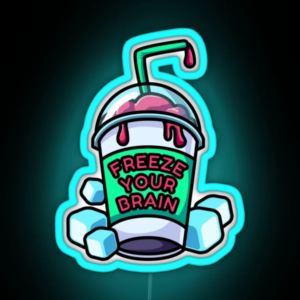 Freeze Your Brain RGB Neon Sign