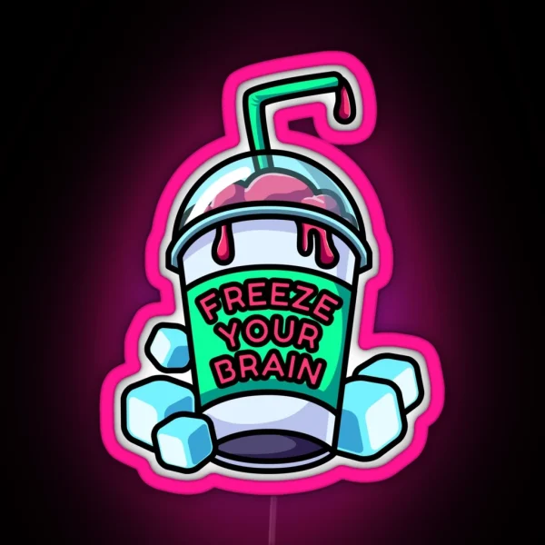 Freeze Your Brain RGB Neon Sign