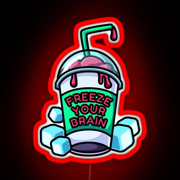 Freeze Your Brain RGB Neon Sign