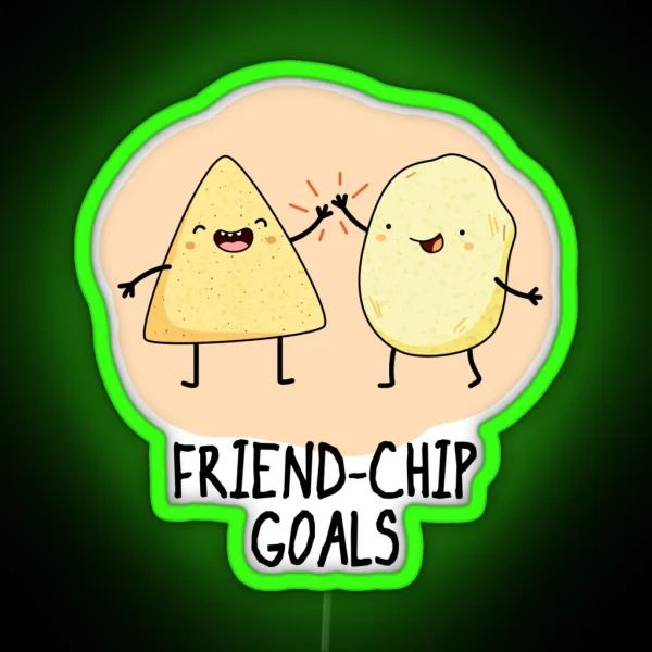 Friend Chip Goals Funny Chip Puns RGB Neon Sign