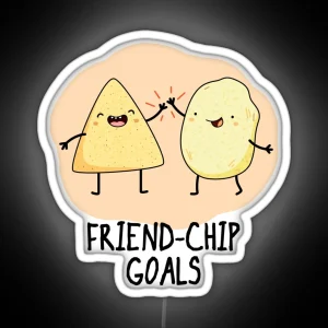 Friend Chip Goals Funny Chip Puns RGB Neon Sign
