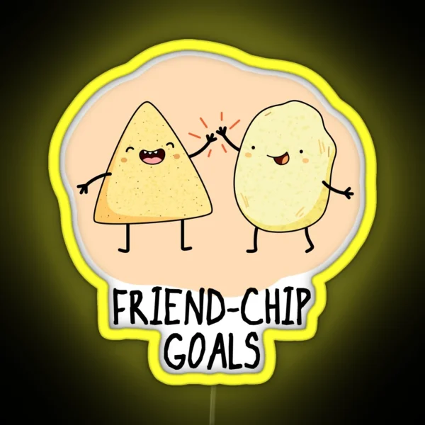Friend Chip Goals Funny Chip Puns RGB Neon Sign