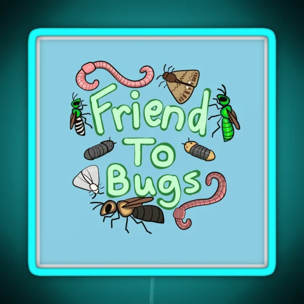 Friend To Bugs Drawing RGB Neon Sign