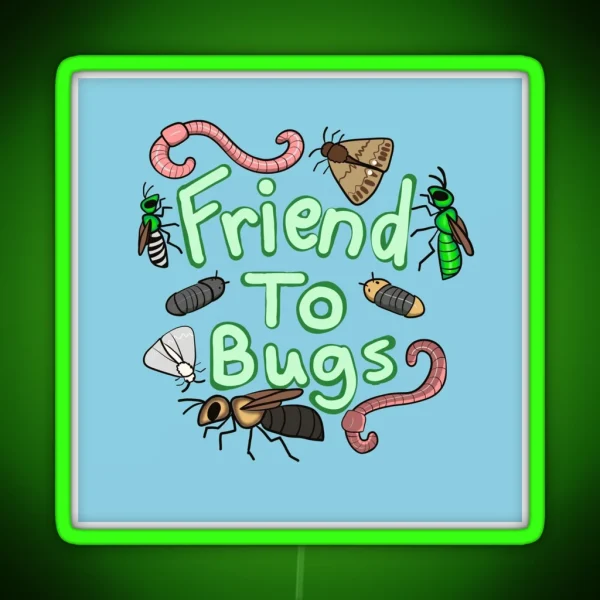Friend To Bugs Drawing RGB Neon Sign