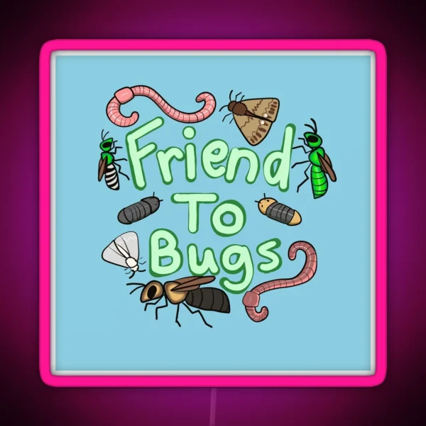 Friend To Bugs Drawing RGB Neon Sign