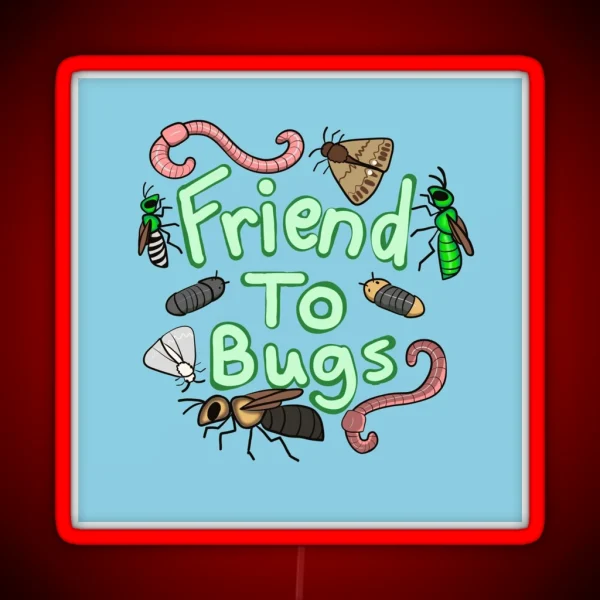 Friend To Bugs Drawing RGB Neon Sign