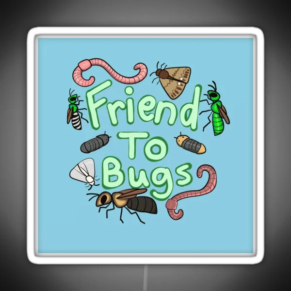 Friend To Bugs Drawing RGB Neon Sign