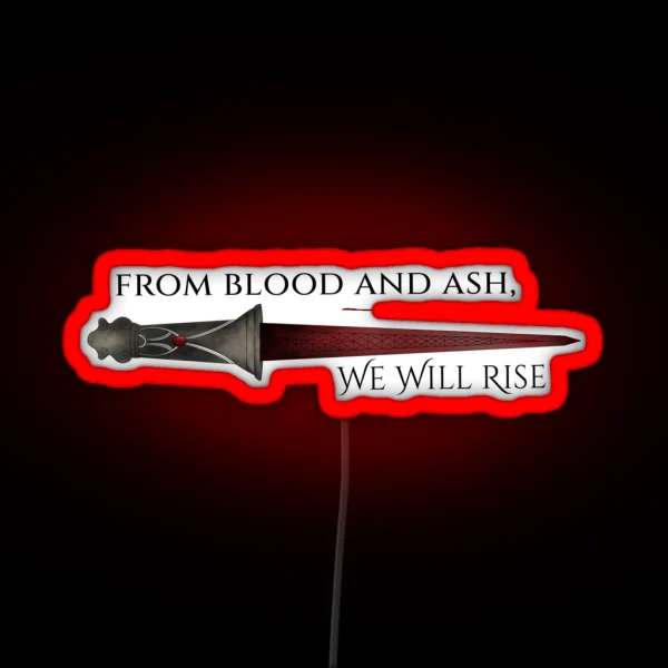 From Blood And Ash We Will Rise RGB Neon Sign