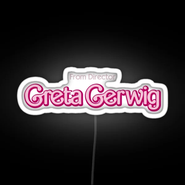 From Director Greta Gerwig RGB Neon Sign