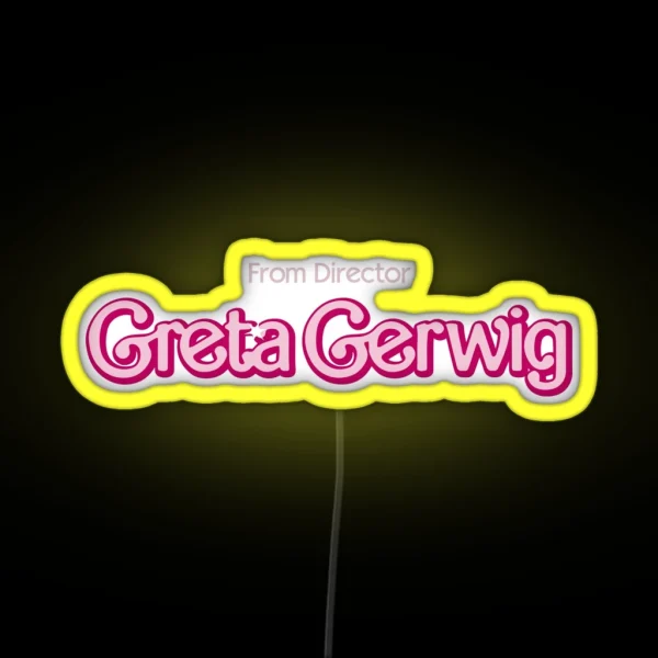 From Director Greta Gerwig RGB Neon Sign