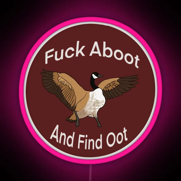 Fuck Aboot And Find Oot RGB Neon Sign