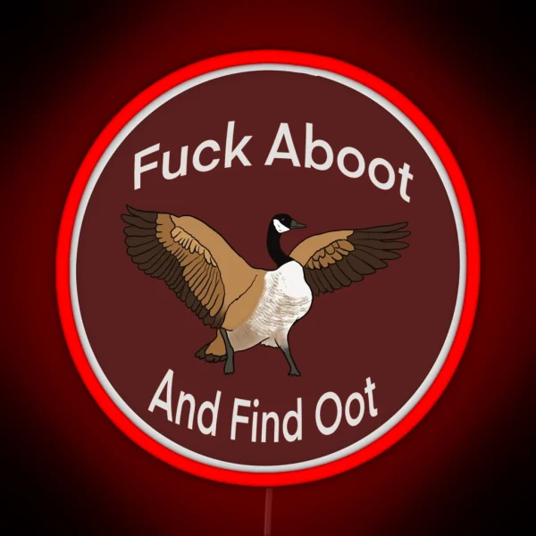 Fuck Aboot And Find Oot RGB Neon Sign
