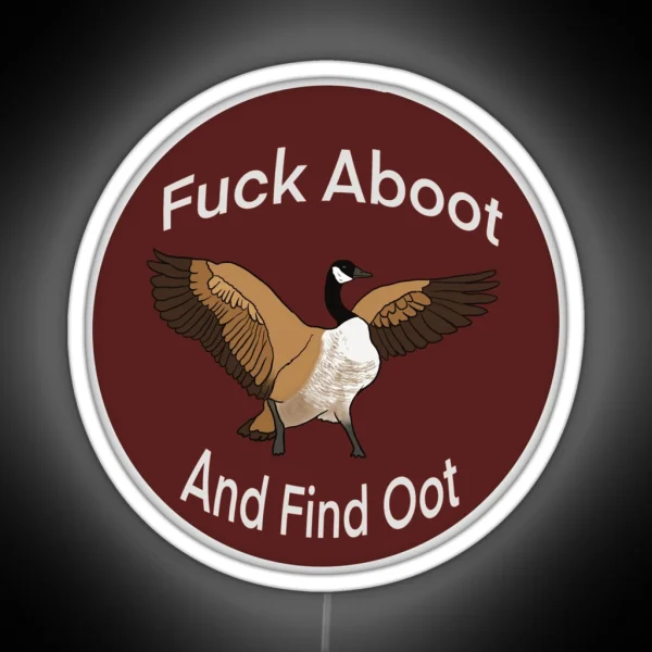 Fuck Aboot And Find Oot RGB Neon Sign
