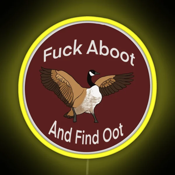 Fuck Aboot And Find Oot RGB Neon Sign