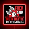 Fuck Calm Die In Battle And Go To Valhalla RGB Neon Sign - Image 2