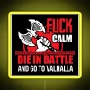 Fuck Calm Die In Battle And Go To Valhalla RGB Neon Sign - Image 5