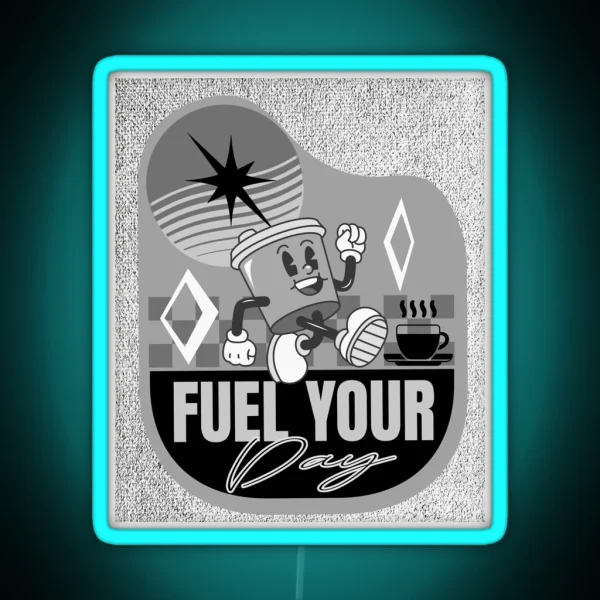 Fuel Your Day RGB Neon Sign