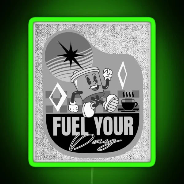 Fuel Your Day RGB Neon Sign