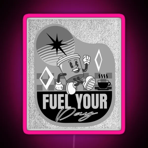Fuel Your Day RGB Neon Sign