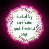 Fueled By Caffeine And Feminist Rage RGB Neon Sign - Image 6
