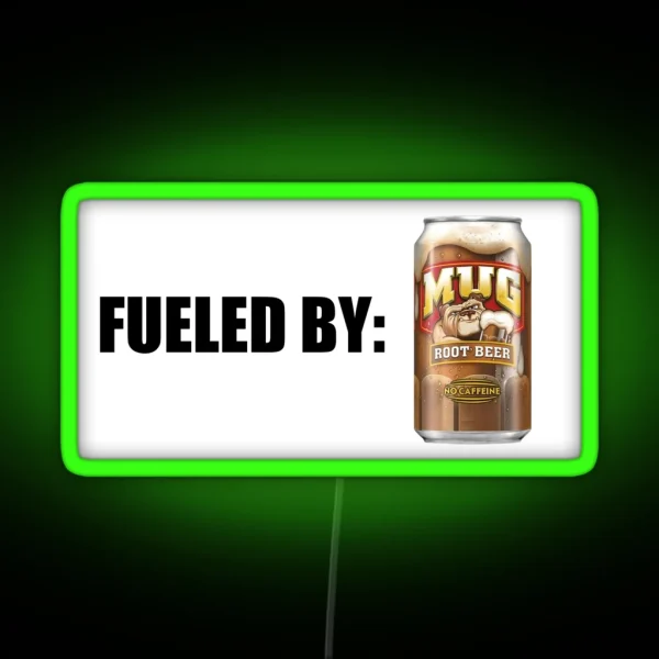 Fueled By MUG Root Beer RGB Neon Sign