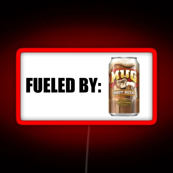 Fueled By MUG Root Beer RGB Neon Sign