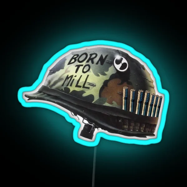 Full Metal Machinist Born To Mill RGB Neon Sign
