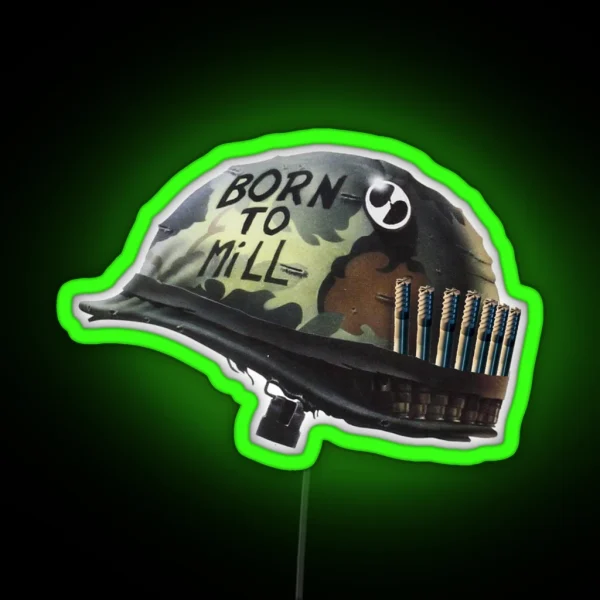 Full Metal Machinist Born To Mill RGB Neon Sign