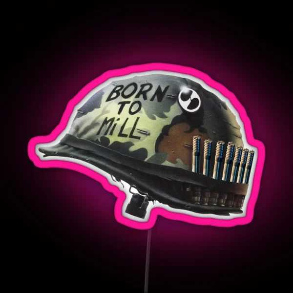 Full Metal Machinist Born To Mill RGB Neon Sign