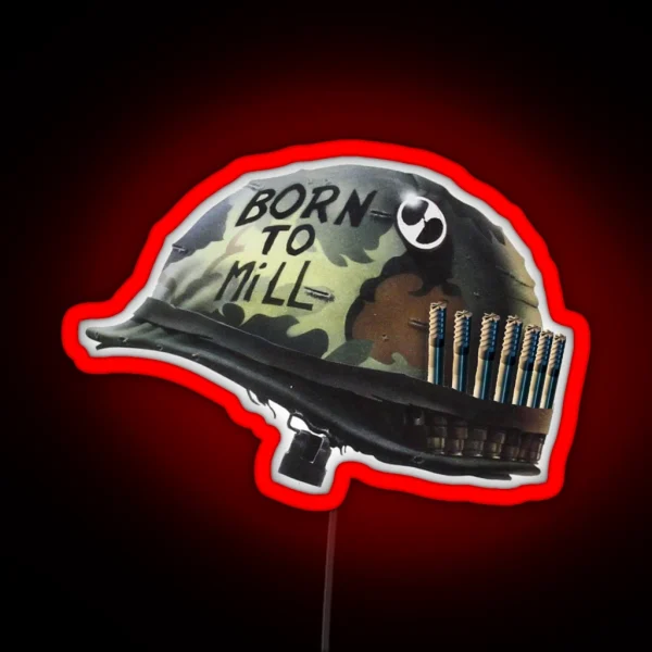 Full Metal Machinist Born To Mill RGB Neon Sign