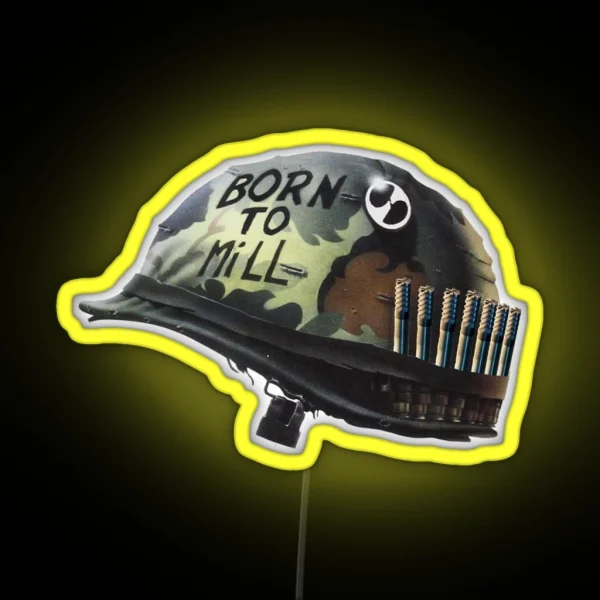 Full Metal Machinist Born To Mill RGB Neon Sign