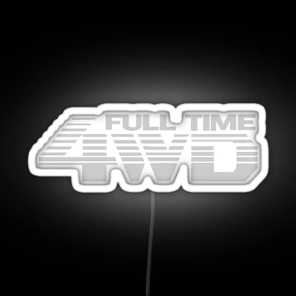 FULL TIME 4WD RGB Neon Sign