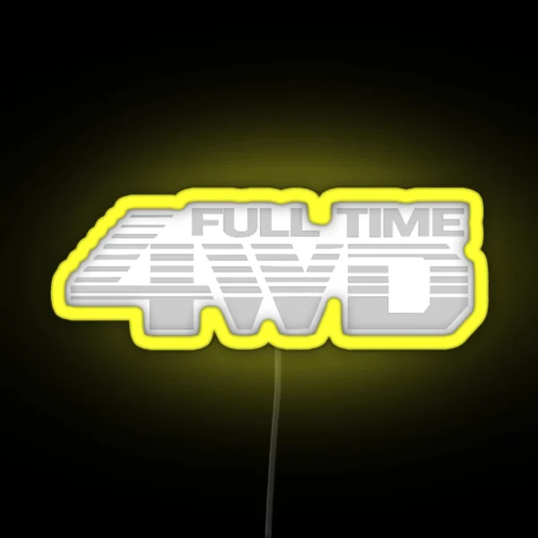 FULL TIME 4WD RGB Neon Sign