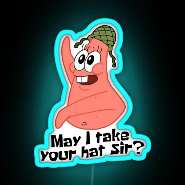 Funniest May I Take Your Hat Sir Gift Music Fans RGB Neon Sign