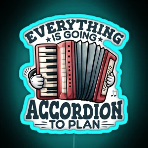 Funny Accordionist Everything Is Going Accordion To Plan RGB Neon Sign