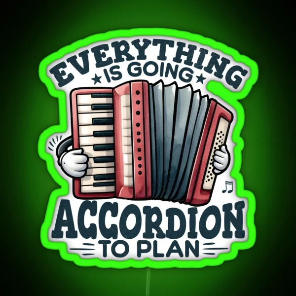 Funny Accordionist Everything Is Going Accordion To Plan RGB Neon Sign