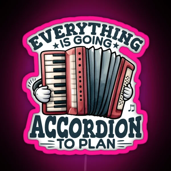 Funny Accordionist Everything Is Going Accordion To Plan RGB Neon Sign