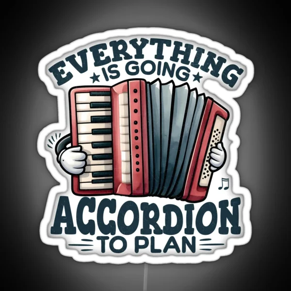 Funny Accordionist Everything Is Going Accordion To Plan RGB Neon Sign