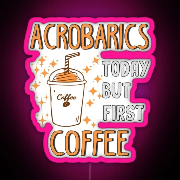 Funny Acrobatics Coffee Lover RGB Neon Sign