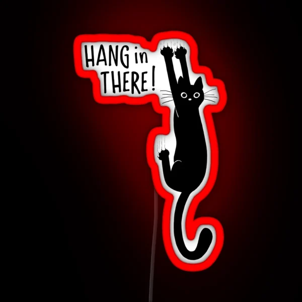 Funny Black Cat Hanging On Hang In There Humorous Kitty RGB Neon Sign