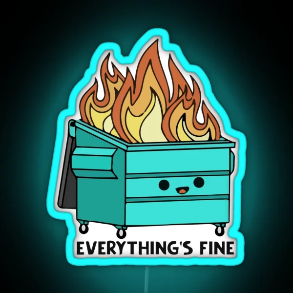 Funny Blue Dumpster Fire Everything S Is Fine RGB Neon Sign