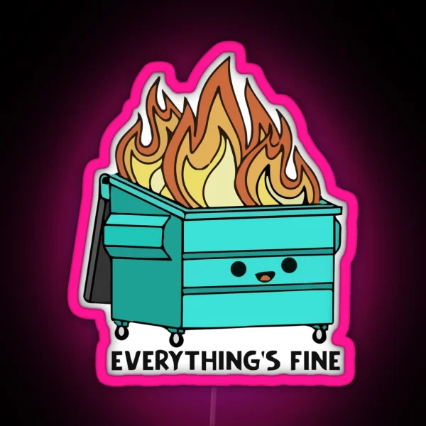 Funny Blue Dumpster Fire Everything S Is Fine RGB Neon Sign