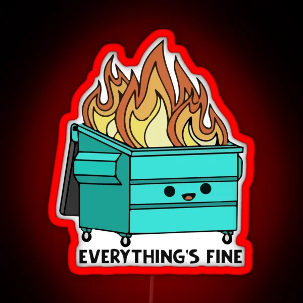 Funny Blue Dumpster Fire Everything S Is Fine RGB Neon Sign